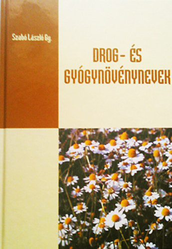 Drog- s gygynvnynevek