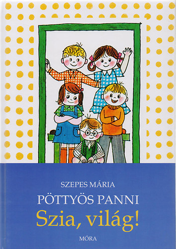 Pttys Panni: Szia, vilg!