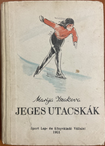 Marija ISzakova - Jeges utacsk�k (korcsoly�s k�nyv)