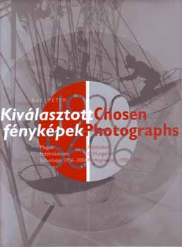 Kiv�lasztott f�nyk�pek - Chosen Photographs