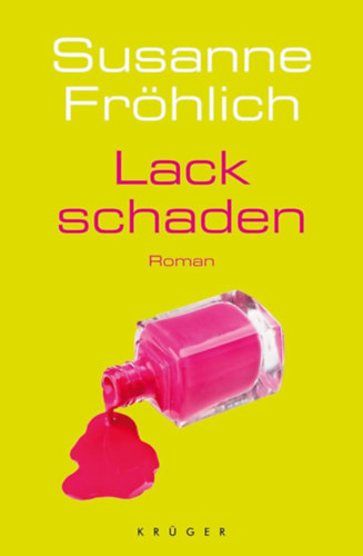 Susanne Fröhlich - Lackschaden