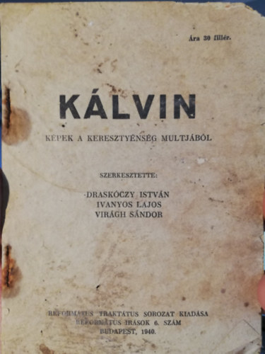 K�lvin K�pek a kereszt�nys�g m�ltj�b�l