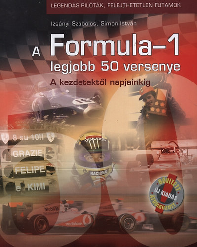 Simon Istvn, Izsky Szabolcs - A Formula-1 legjobb 50 versenye - A kezdetektl napjainkig