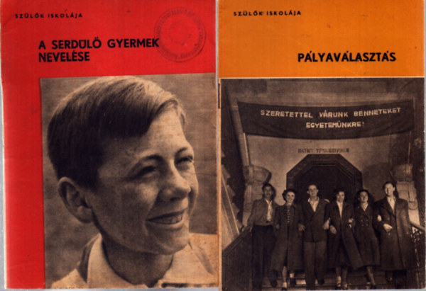 2 db a Szlk iskolja sorozatbl: A serdl gyermek nevelse - Plyavlaszts