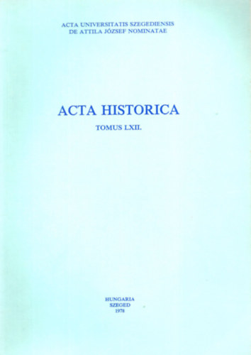 Acta Historica (Tomus LXII.)