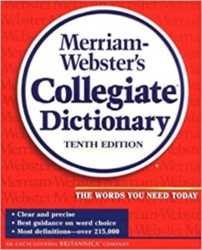 Merriam Webster's collegiate dictionary (tenth edition)