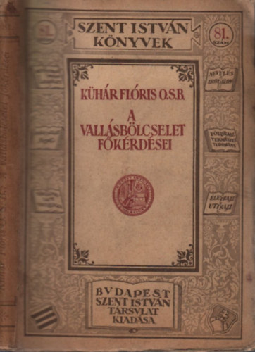 A vallsblcselet fkrdsei (Szent Istvn knyvek 81.)