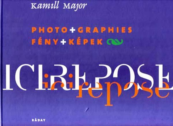 Kamill Major - Itt nyugszik / Ici repose - Fny+kpek / Photo+graphies