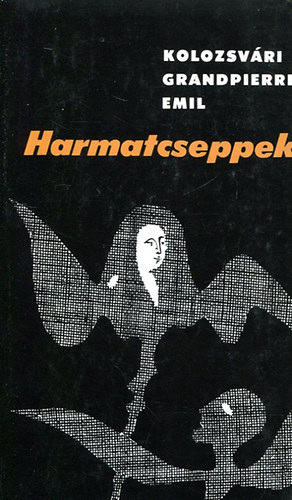 Kolozsvári Grandpierre Emil - Harmatcseppek