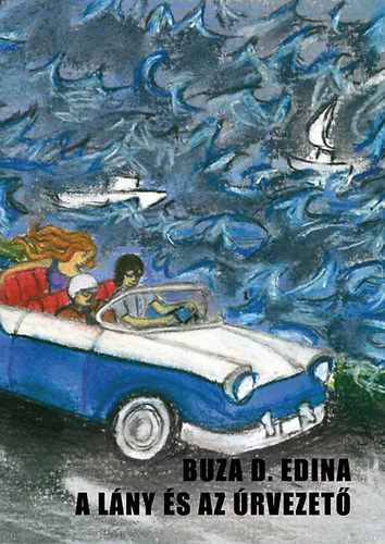 Buza D. Edina - A lány és az úrvezető