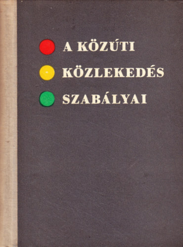 A k�z�ti k�zleked�s szab�lyai (KRESZ)