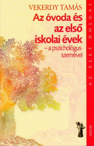 Az óvoda és az első iskolai évek - a pszichológus szemével