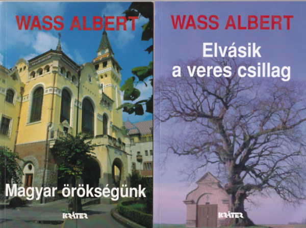 Wass Albert - 2 db Wass Albert k�nyv ( egy�tt ) 1. Magyar �r�ks�g�nk, 2. Elv�sik a veres csillag