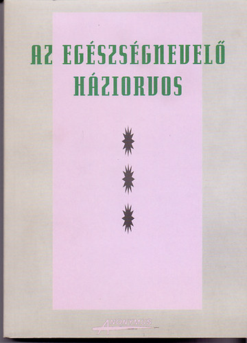 Sz�kely Lajos - Az eg�szs�gnevel� h�ziorvos