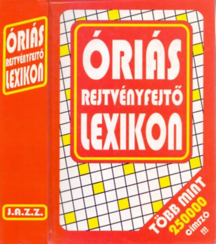 �ri�s rejtv�nyfejt� lexikon (T�bb mint 250 000 c�msz�!!!)
