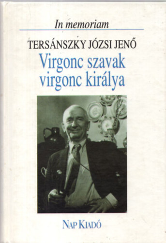 Virgonc szavak virgonc kirlya (In memoriam Tersnszky Jzsi Jen)