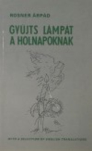 Gyjts lmpt a holnapoknak (angol-magyar nyelven)