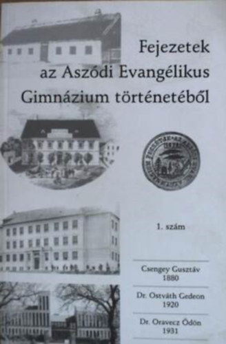 Fejezetek az Aszdi Evanglikus Gimnzium trtnetbl 1. szm