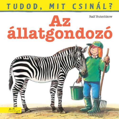 Tudod, mit csinl? 7. - Az llatgondoz
