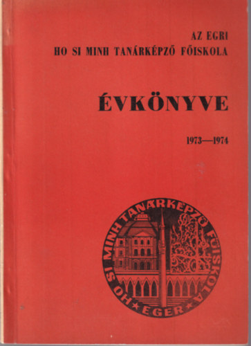 Az egri Ho Si Minh Tanrkpz Fiskola vknyve 1973-1974