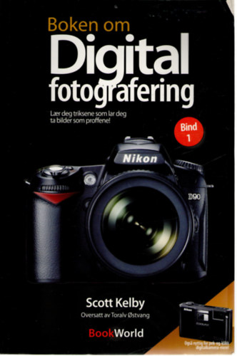 Boken om Digital fotografering - Laer deg triksene som lar deg ta bilder som proffene! o bind 1