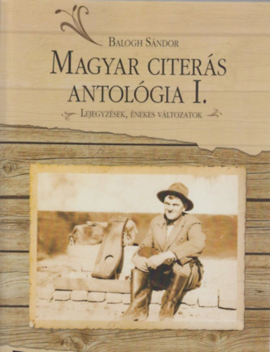 Magyar Citers Antolgia I. - Lejegyzsek, nekes vltozatok