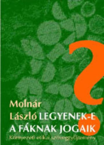 Molnr Lszl - Legyenek-e a fknak jogaik?