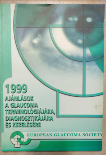 Ajnlsok a Glaucoma Terminolgijra, Diagnosztikjra s Kezelsre