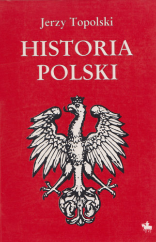 Historia Polski od czasw najdawniejszych do 1990 roku