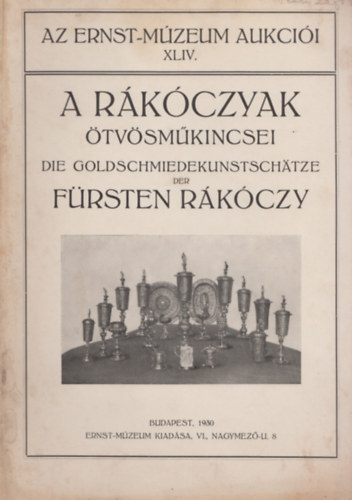 A Rkcziak tvsmkincsei (Az Ernst-Mzeum aukcii XLIV.)