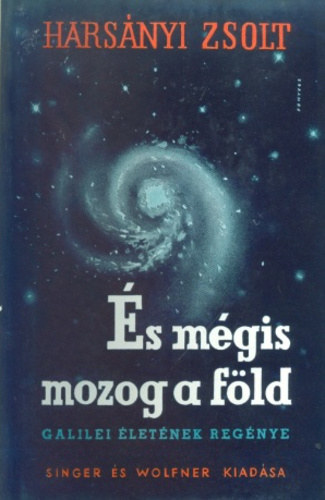 �s m�gis mozog a F�ld - Galilei �let�nek reg�nye ll.
