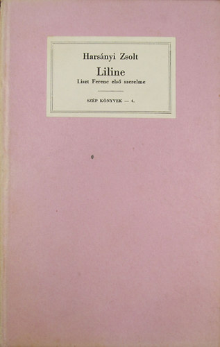 Harsnyi Zsolt - Liline (Liszt Ferenc els szerelme)