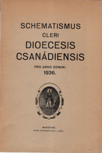 Schematismus cleri dioecesis Csan�diensis pro anno domini 1936