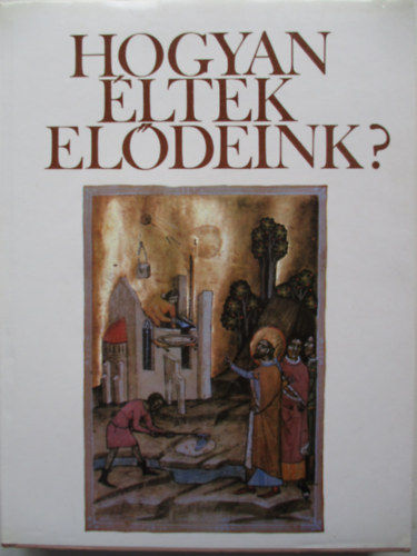 Hank Pter - Hogyan ltek eldeink?