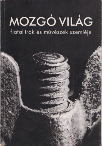 Mozg Vilg - Fiatal rk s mvszek szemlje - tdik fzet 1972