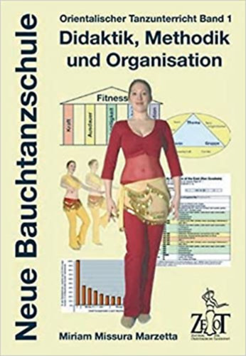 Miriam Missura Marzetta   (Autor) - Orientalischer Tanzunterricht -  Band 1 - Didaktik, Methodik und Organisation