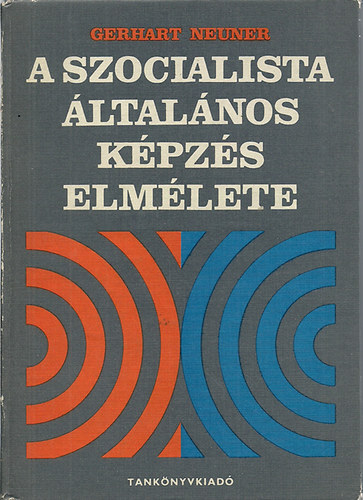 A szocialista �ltal�nos k�pz�s elm�lete