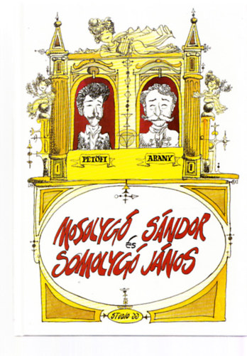 Mosolyg� S�ndor �s Somolyg� J�nos (Sajdik Ferenc saj�tkez� rajzos al��r�s�val)