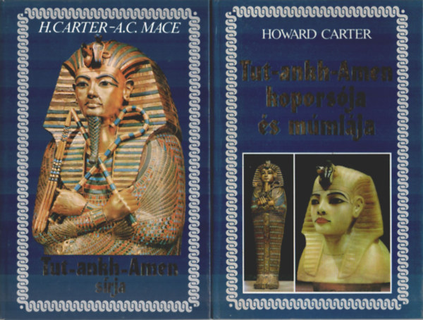 A. C. Mace Howard Carter - Tut-Ankh-Amen kopors�ja �s m�mi�ja  + Tut-Ankh-Amen s�rja
