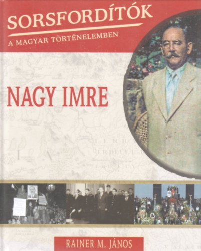Sorsfordtk a magyar trtnelemben - Nagy Imre