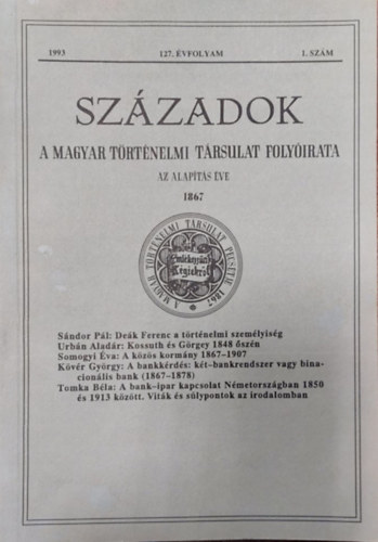 Pl Lajos  (szerk.) - Szzadok - A Magyar Trtnelmi Trsulat folyirata, 127. vf. (1993) 1. szm