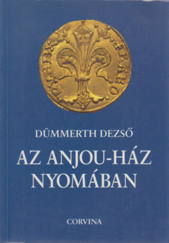 Az Anjou-h�z nyom�ban