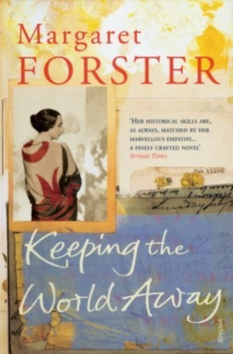 Margaret Forster - Keeping the World Away