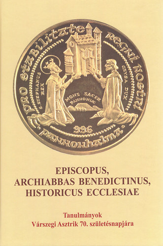 Episcopus, Archiabbas Benedictinus, Historicus Ecclesiae