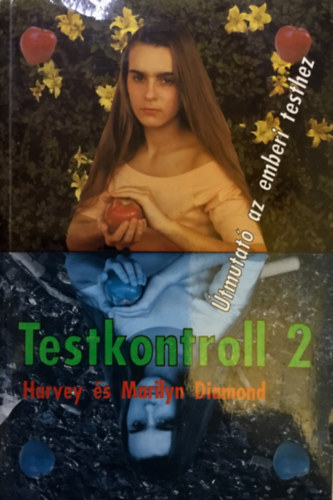 Testkontroll 2    - Az eg�szs�g elemeinek ismertet�se