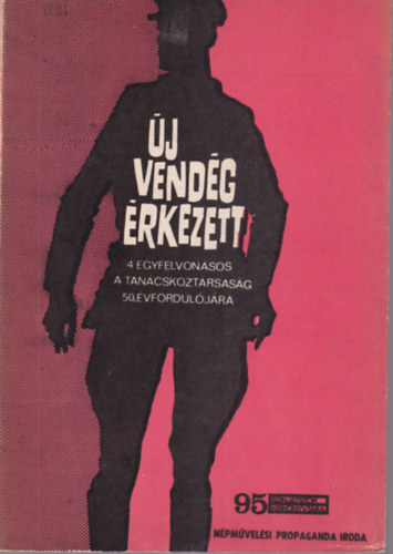 Gábor Andor Kemény György - Új vendég érkezett - 4 egyfelvonásos a Tanácsköztársaság 50. évfordulójára - Színjátszók Kiskönyvtára 95. sz.