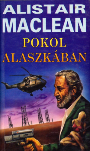 Alister MacLean - Pokol Alaszkban