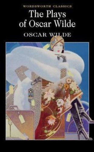 Oscar Wilde - The plays of Oscar Wilde