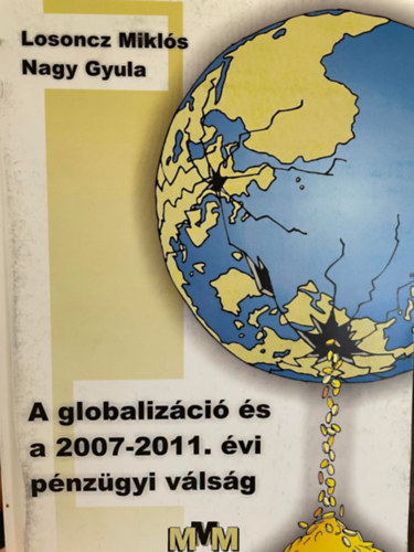 A globalizci s a 2007-2011. vi pnzgyi vlsg