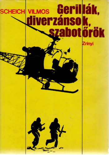 Gerill�k, diverz�nsok, szabot�r�k - K�l�nleges er�k